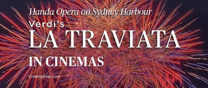 Handa Opera on Sydney Harbour: Verdi�s La Traviata